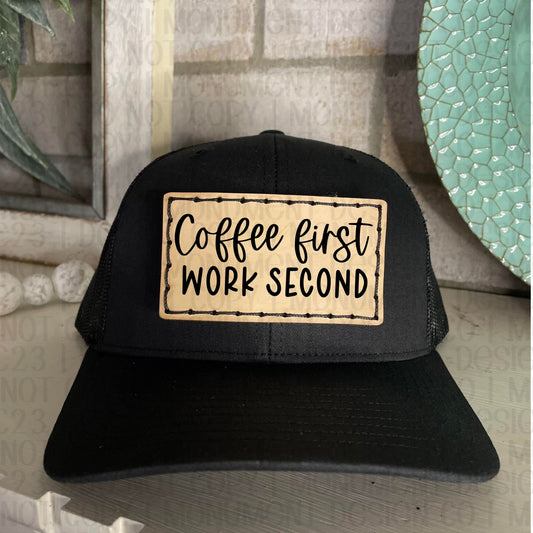 Coffee First Work Second
