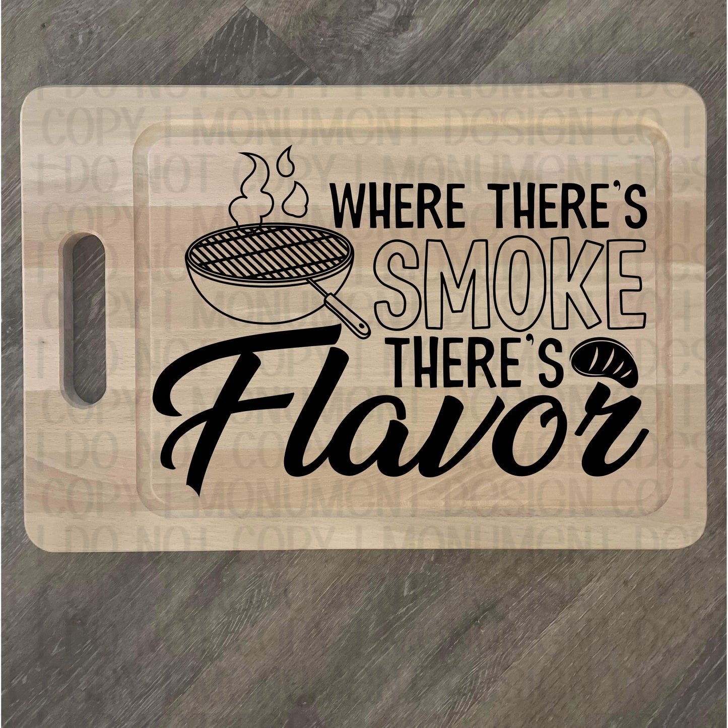 Where There's Smoke There's Flavor Cutting Board